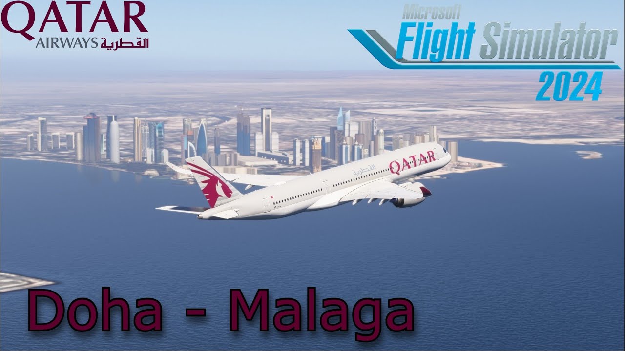 A350-900 Qatar Airways | Doha (DOH) to Malaga (AGP)