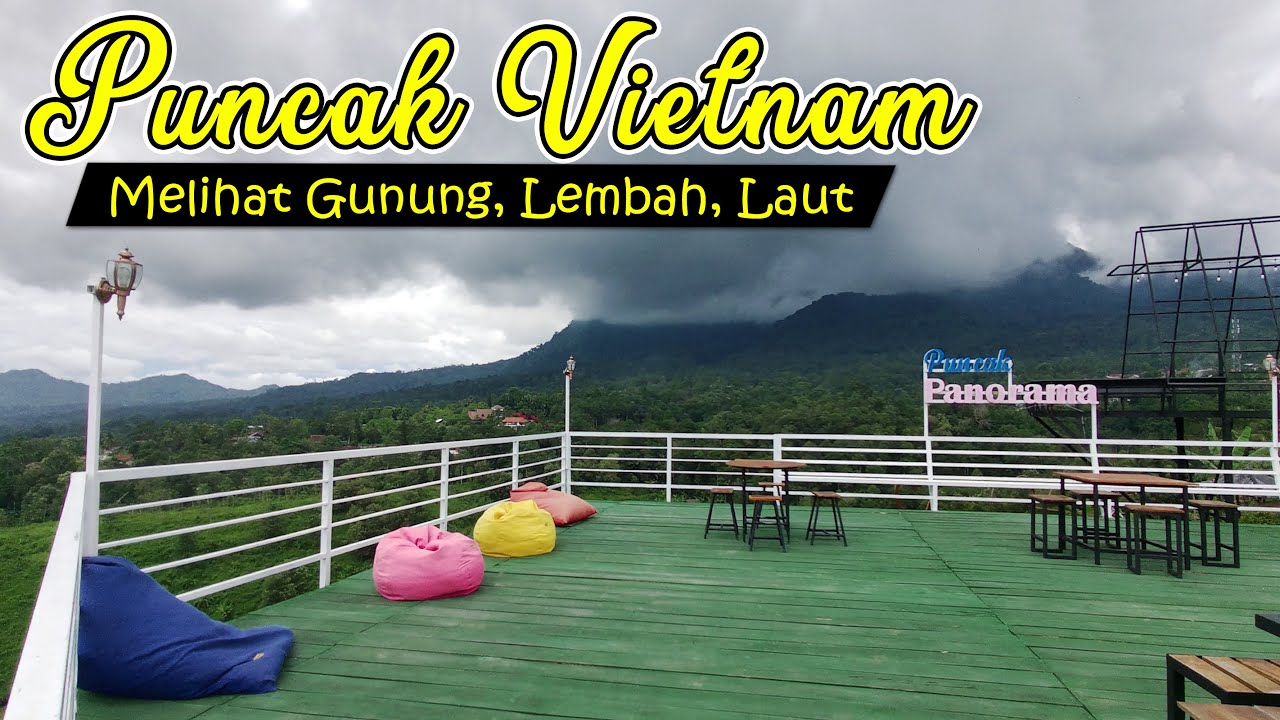 PUNCAK VIETNAM BANDAR LAMPUNG MENAWARKAN PEMANDANGAN DARI GUNUNG, PEPOHONAN, TELUK, LEMBAH