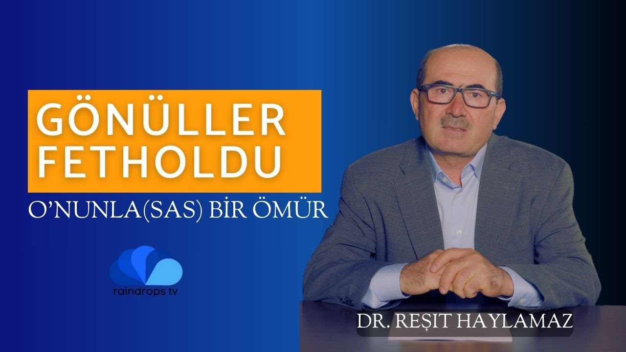 GÖNÜLLER FETHOLDU - O’NUNLA (SAS) BİR ÖMÜR - DR. REŞİT HAYLAMAZ - 29. BÖLÜM