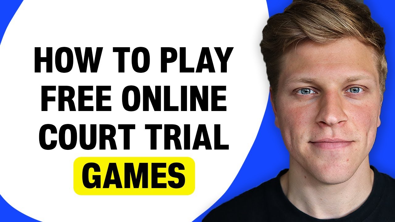 How to Play Free Online Court Trial Games