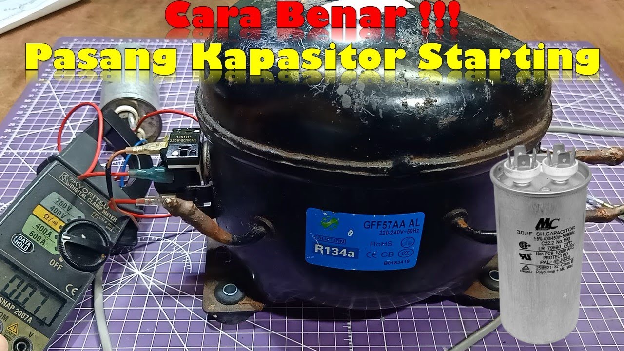 Cara benar Pasang Kapasitor Starting‼️Kompresor Kulkas