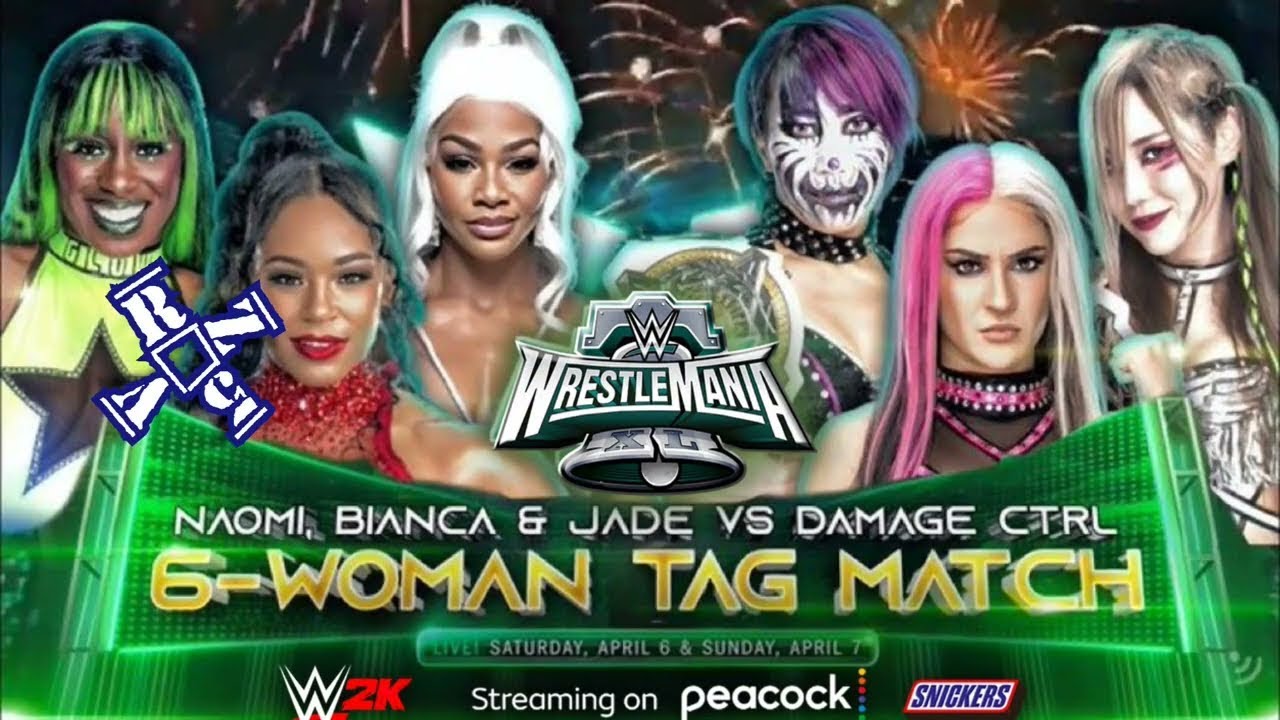 WrestleMania XL: Bianca Belair, Jade Cargill & Naomi vs. Damage CTRL (Asuka Dakota Kai & Kairi Sane)