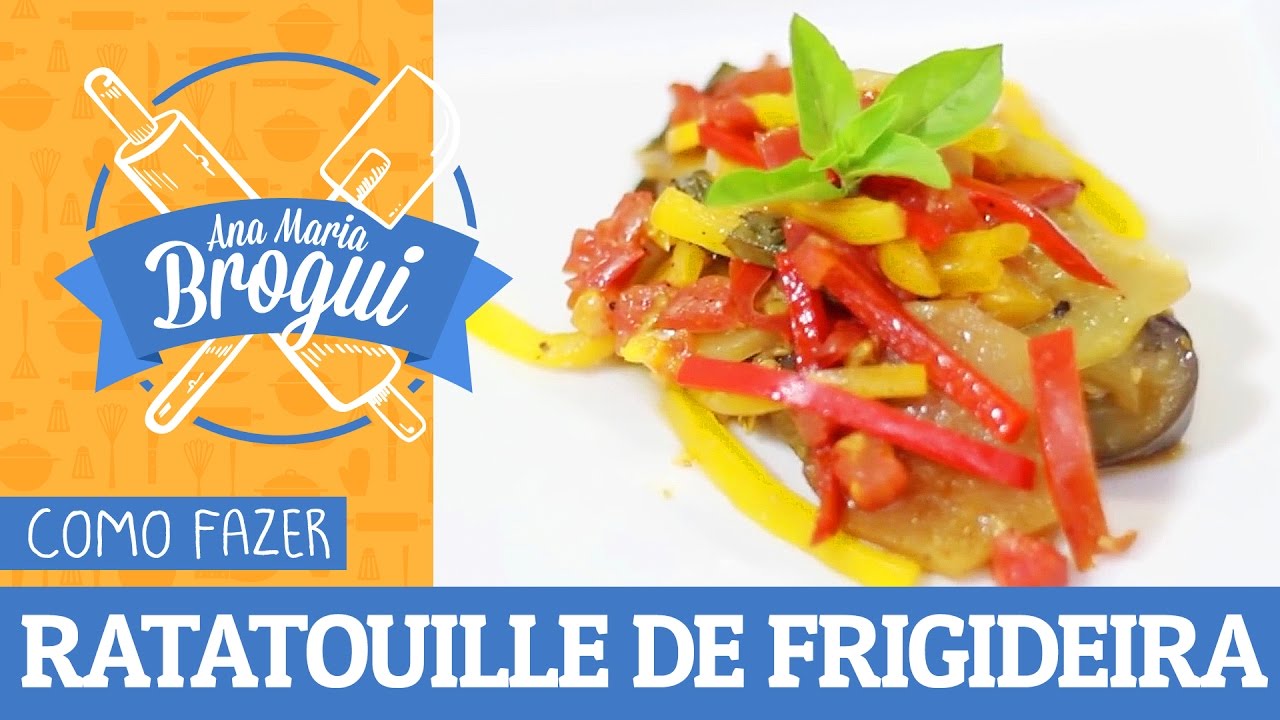 COMO FAZER RATATOUILLE DE FRIGIDEIRA | Receitas que brilham | #AnaMariaBrogui