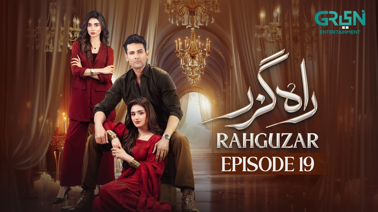 Rahguzar Episode 19 | Hira Mani | Mohib Mirza | Mariam Kiani | Zhalay Sarhadi | Hassan Ahmed |