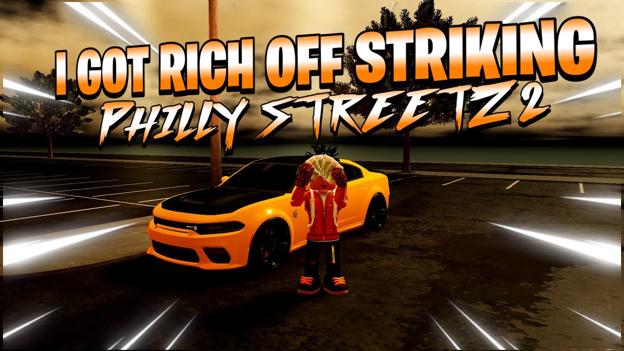 I GOT RICH OFF STRIKING ON PHILLY STREETZ 2
