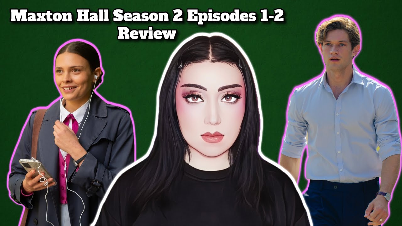 Maxton Hall Season 2 Episodes 1-2 Review