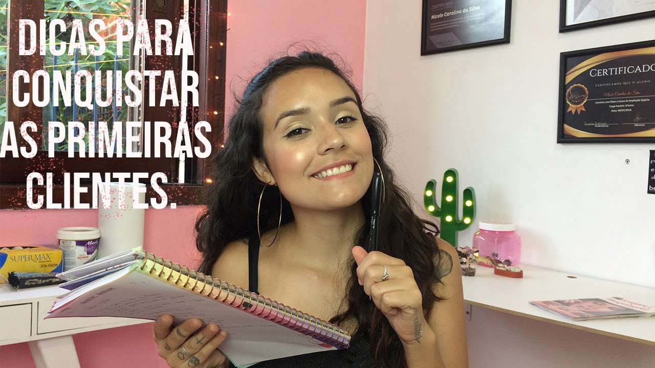 Dicas para conquistar suas primeiras clientes / Maquiagem/ Design de Sobrancelhas -  Dicas da Nic