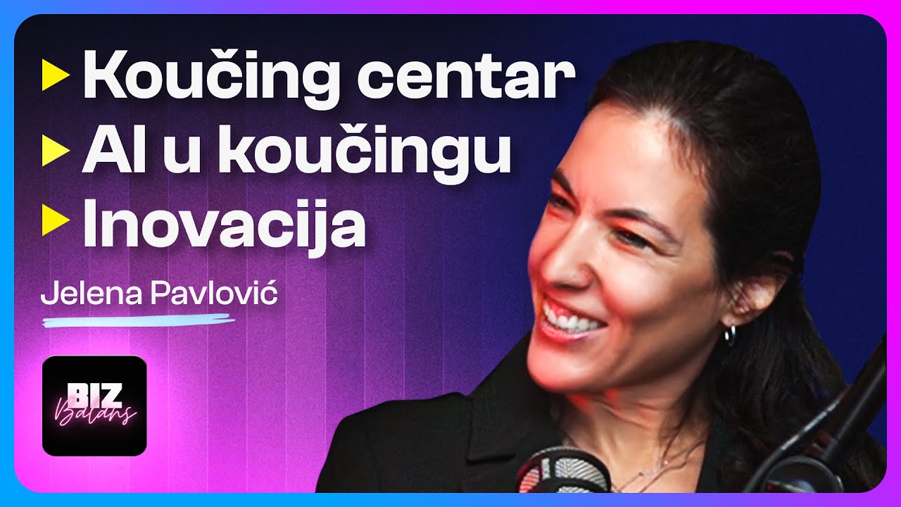 Biznis principi koji su Koučing centar doveli do globalnog uspeha | Jelena Pavlović | Biz Balans 28