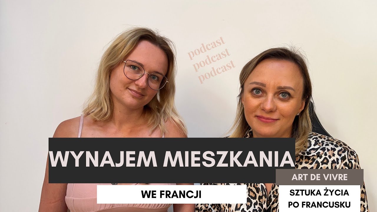 Odcinek 12: Jak Wynająć Mieszkanie we Francji? – Wszystko, Co Musisz Wiedzieć! 🏠🇫🇷