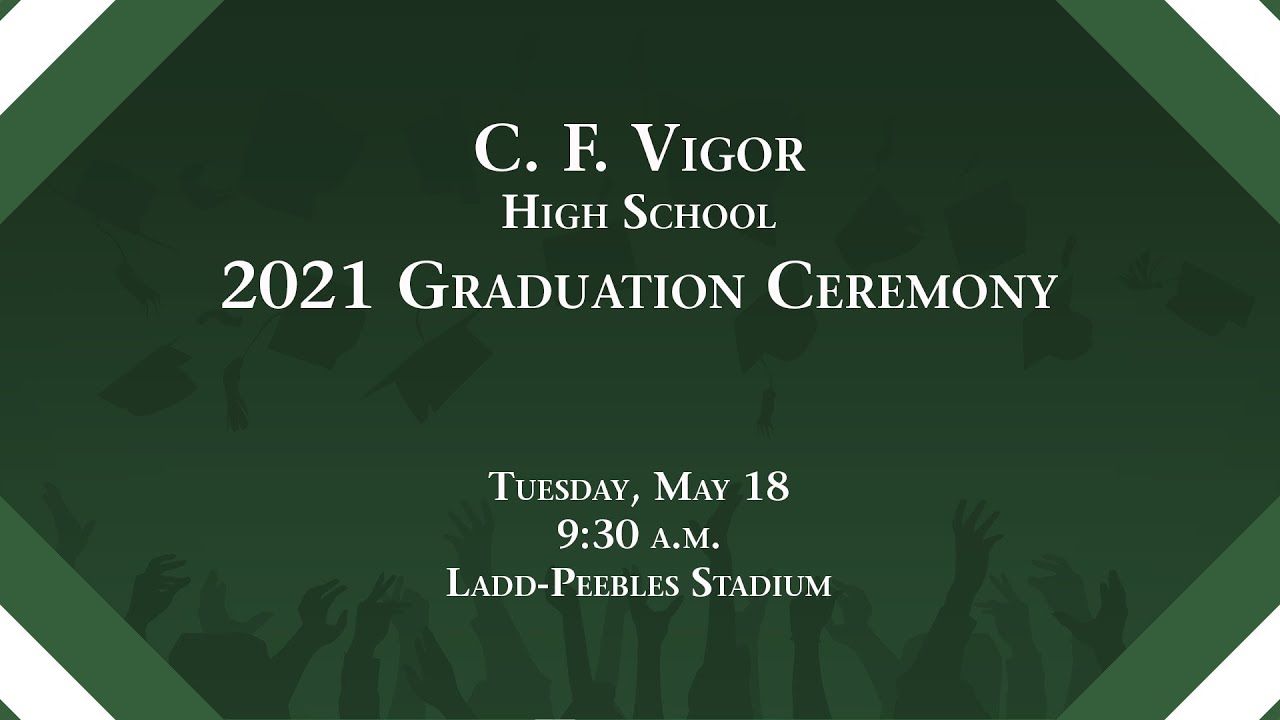 2021 C. F. Vigor High School Graduation