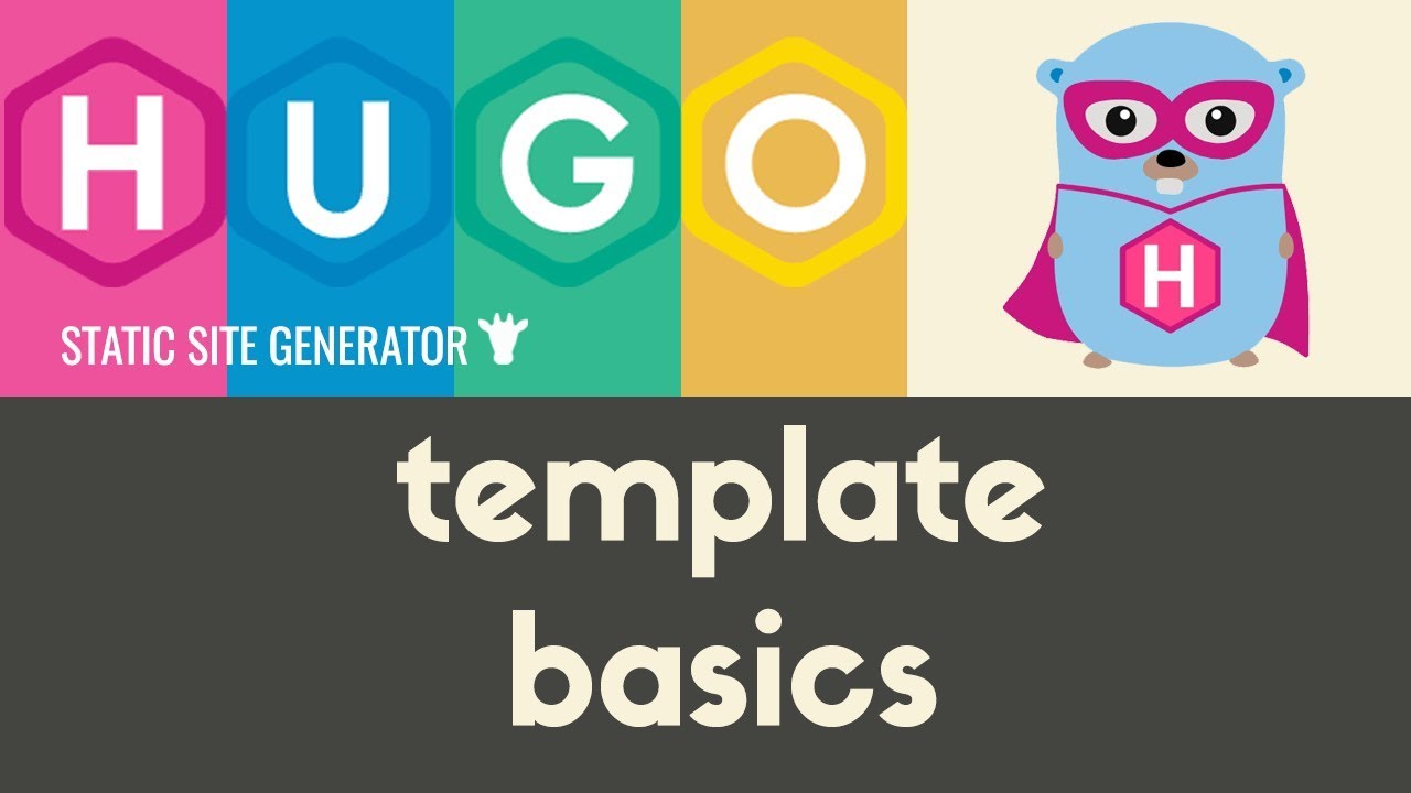Template Basics | Hugo - Static Site Generator | Tutorial 11