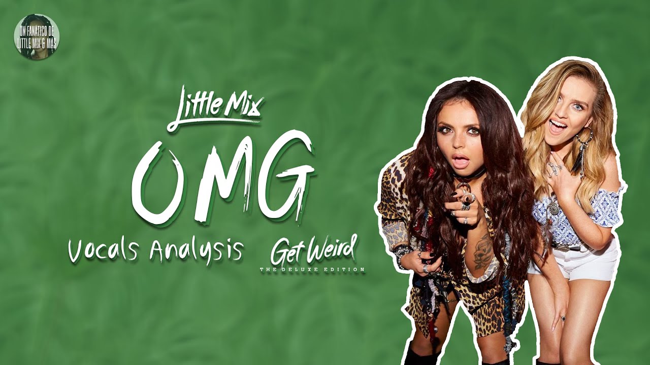 Little Mix - OMG ~ Vocals Analysis