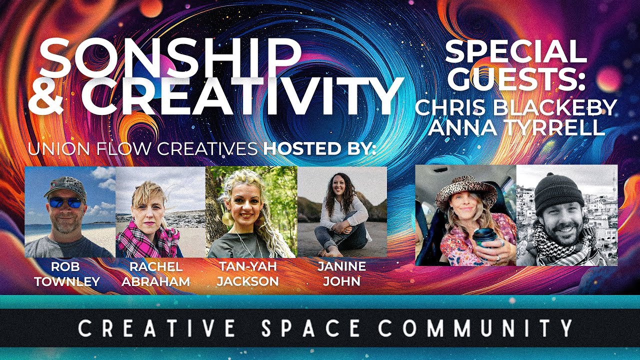 CREATIVE SPACE | SONSHIP & CREATIVITY - with Chris Blackeby & Anna Tyrrell | 014