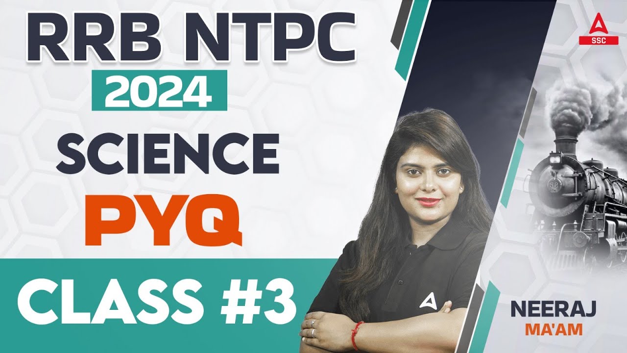 RRB NTPC 2024 | RRB NTPC Science Class | NTPC SCIENCE PYQ Class #3 By Neeraj Ma'am
