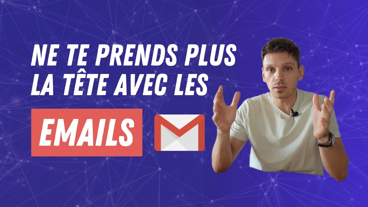 Gestion des emails : le guide pratique ultime