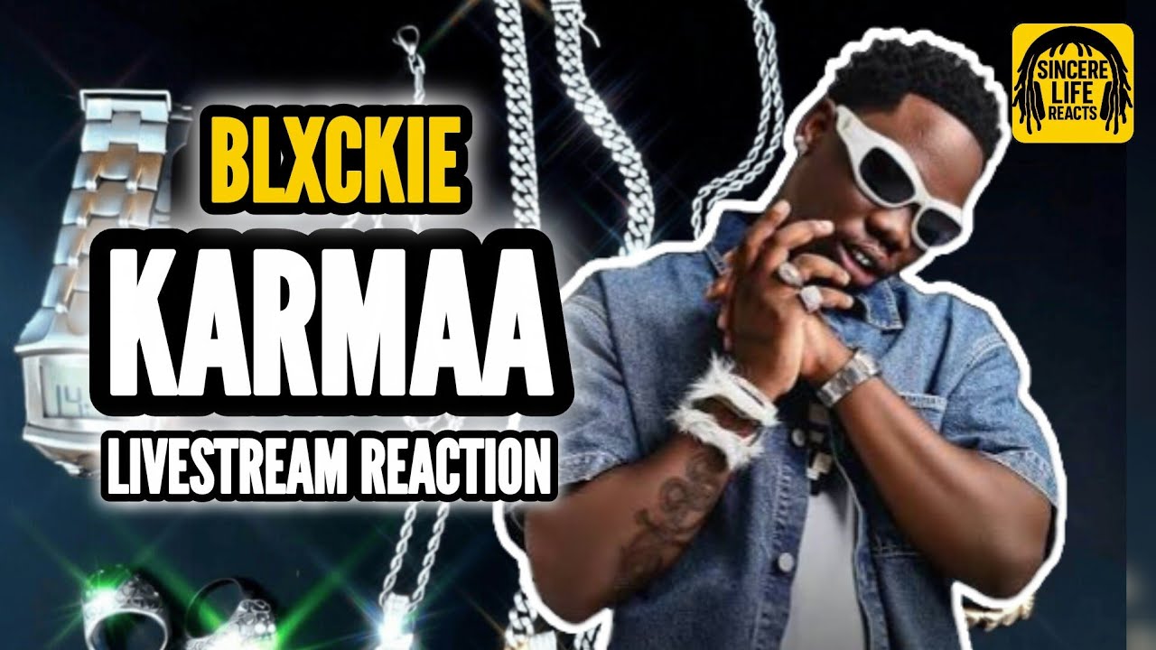 BLXCKIE - KARMAA | SINCERE LIFE REACTS
