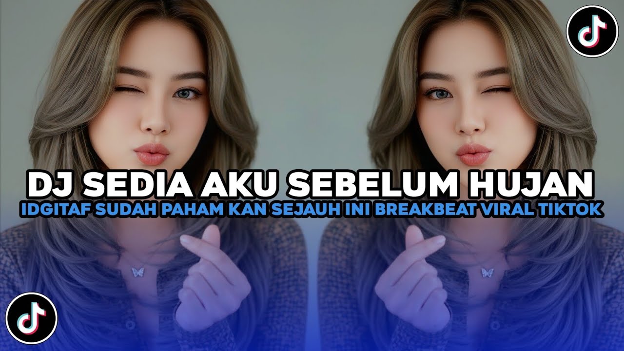 DJ SEDIA AKU SEBELUM HUJAN IDGITAF BREAKBEAT REMIX FULLSONG VIRAL TIKTOK TERBARU 2025 