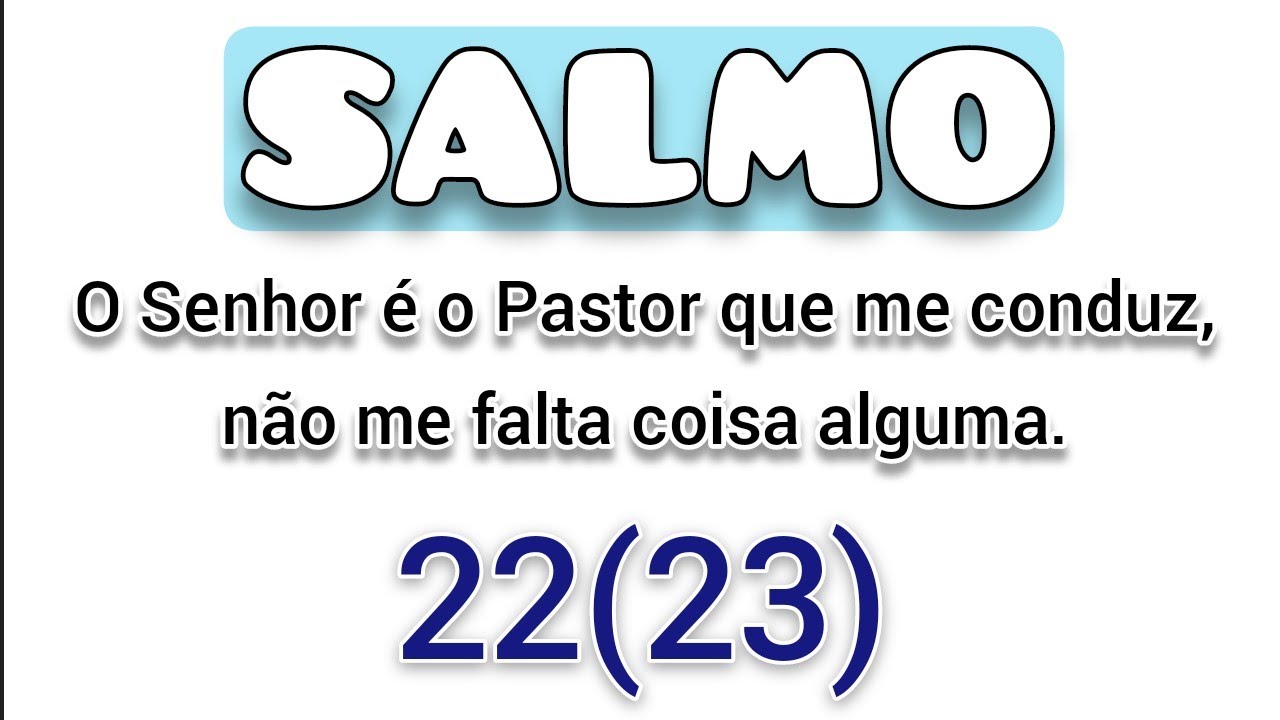 15 Março - Salmo 22 (23) O Senhor é o Pastor que me conduz, não me falta coisa alguma. Missa Domingo