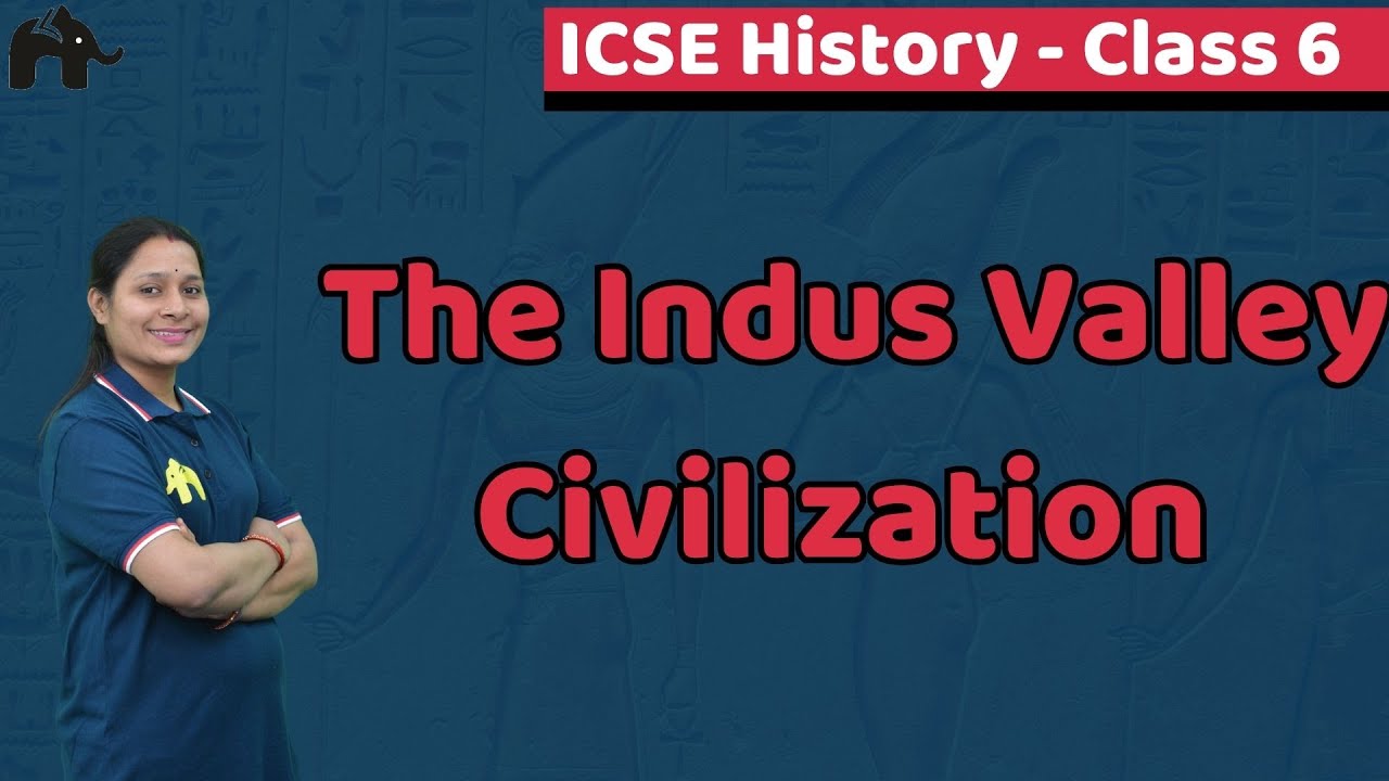 The Indus Valley Civilization Class 6 ICSE History | Selina Chapter 3 Social Science