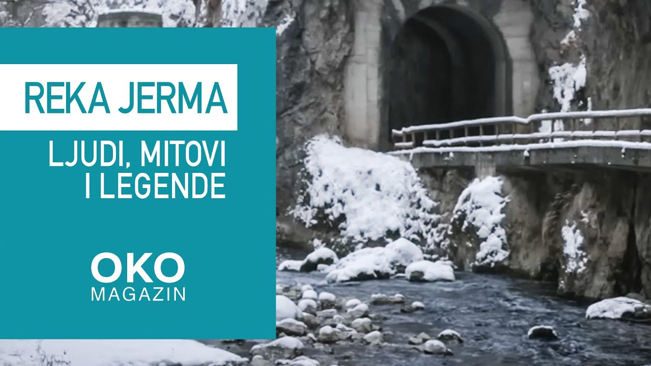 Oko magazin: Reka Jerma: ljudi, mitovi i legende