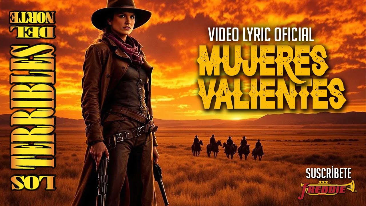 Los Terribles Del Norte - Mujeres Valientes (Video Lyric Oficial) Letra / Karaoke
