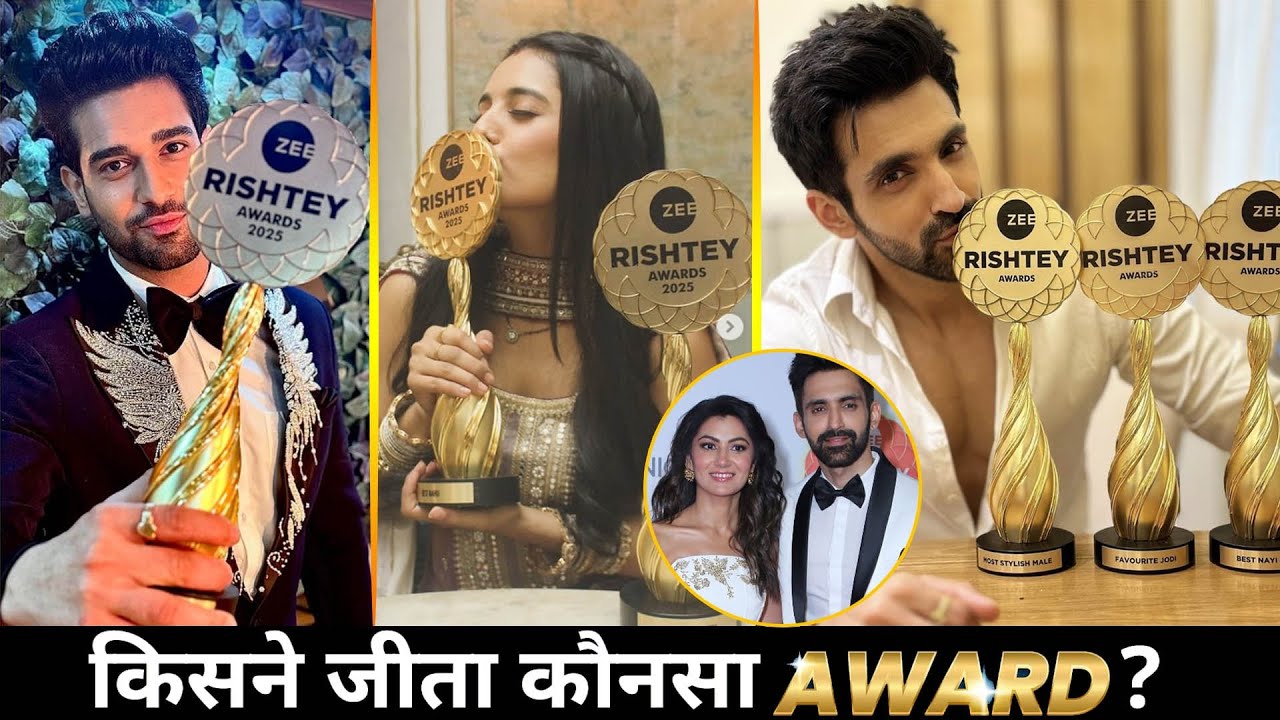 Zee Rishtey Awards 2025: Check Out Here Winner List !