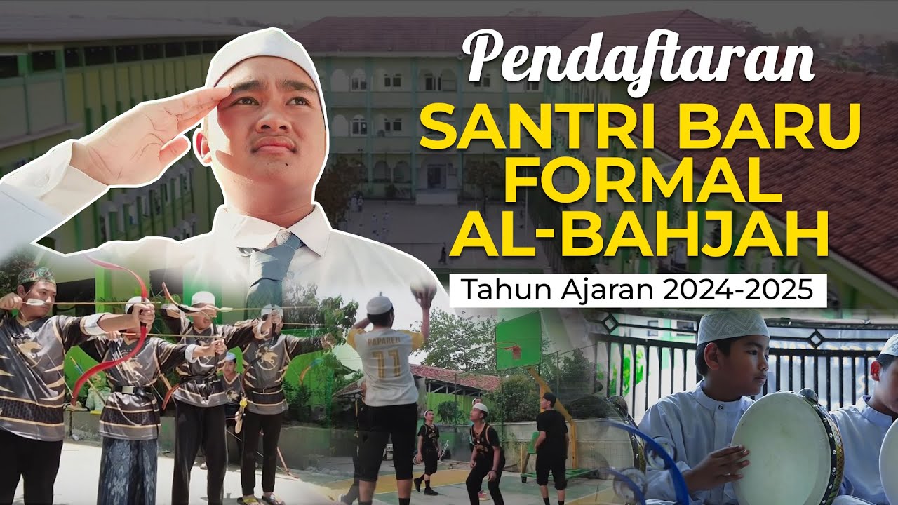 Penerimaan Santri Baru Formal Al-Bahjah Tahun Ajaran 2024-2025