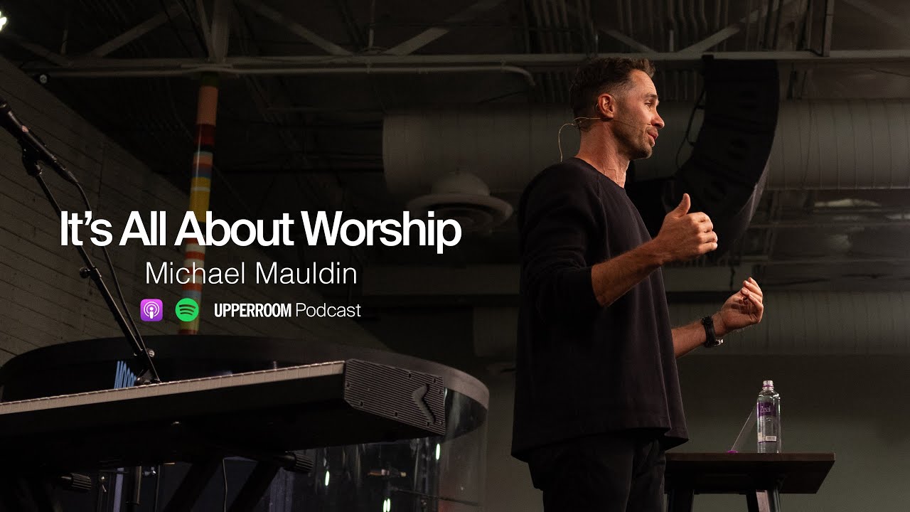 It's All About Worship - Michael Mauldin
