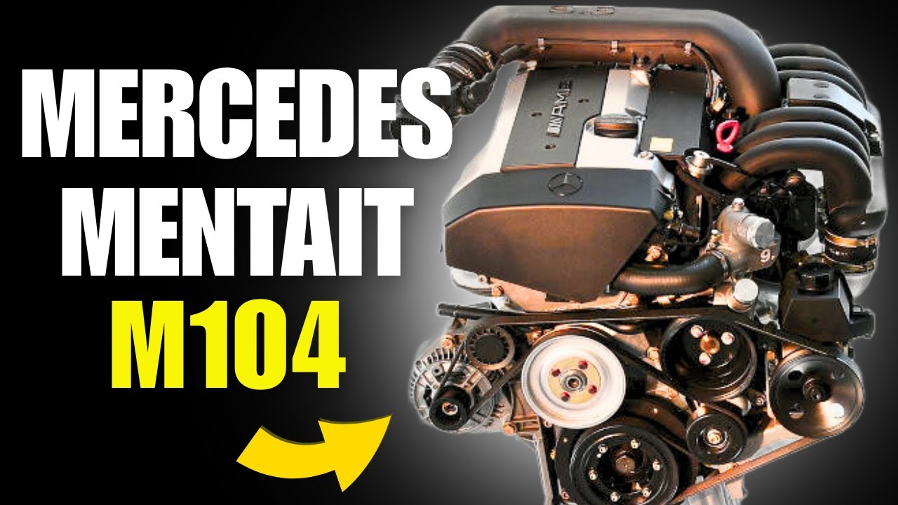 Les Secrets Interdits du Moteur Mercedes M104