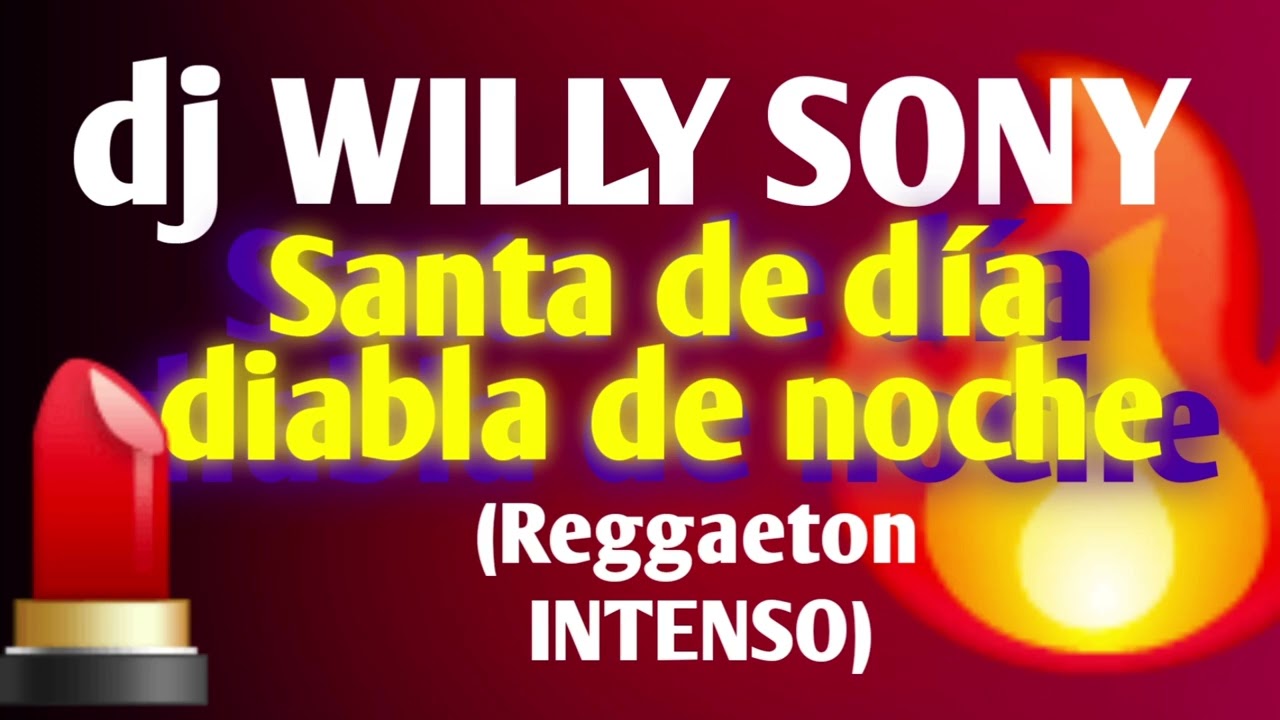 Santa de día diabla de noche ( Reggaeton - INTENSO) | dj Willy Sony