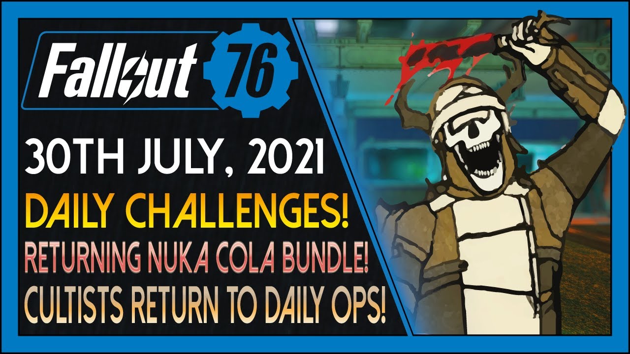 Fallout 76: Daily News! [30th July, 2021] - Gold Rush // Daily Objectives // Cultists Return!