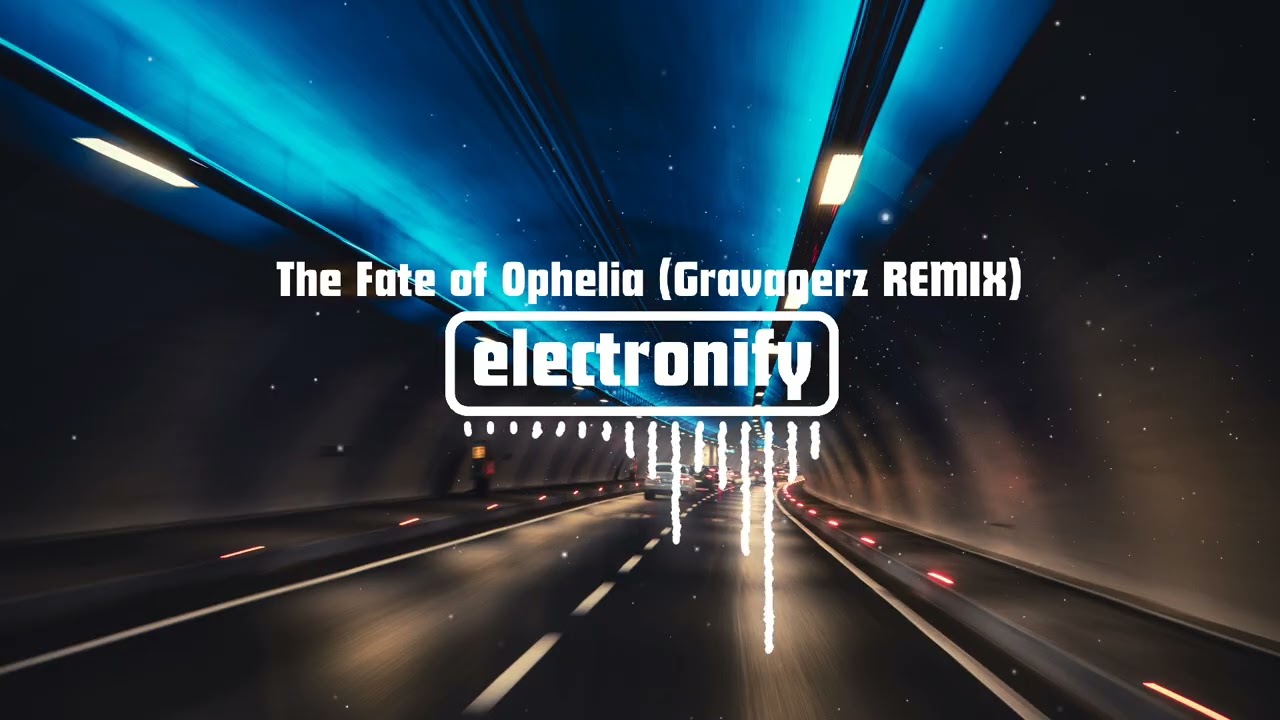 Taylor Swift - The Fate of Ophelia (Gravagerz REMIX)