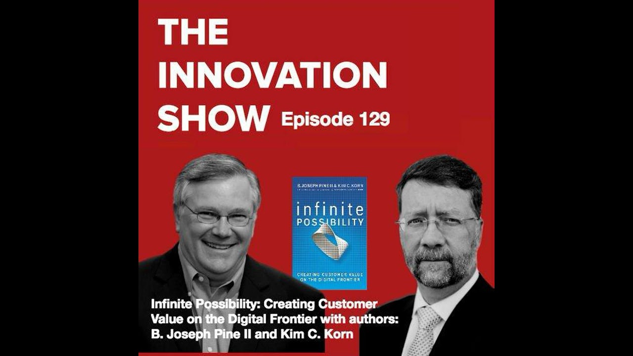 EP 129: Infinite Possibility: Creating Customer Value on the Digital Frontier with authors Kim C....