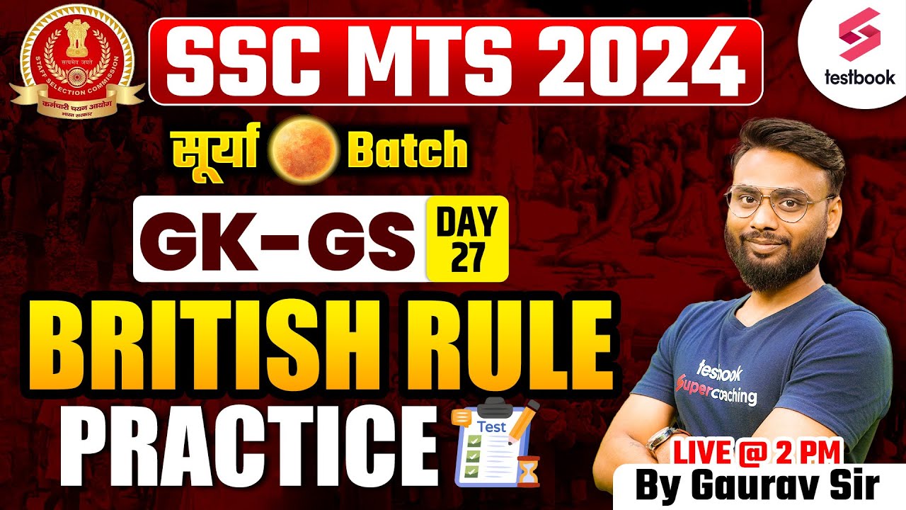 SSC MTS GK/GS 2024 | British Rule - Practice | General Awareness by Gaurav Sir