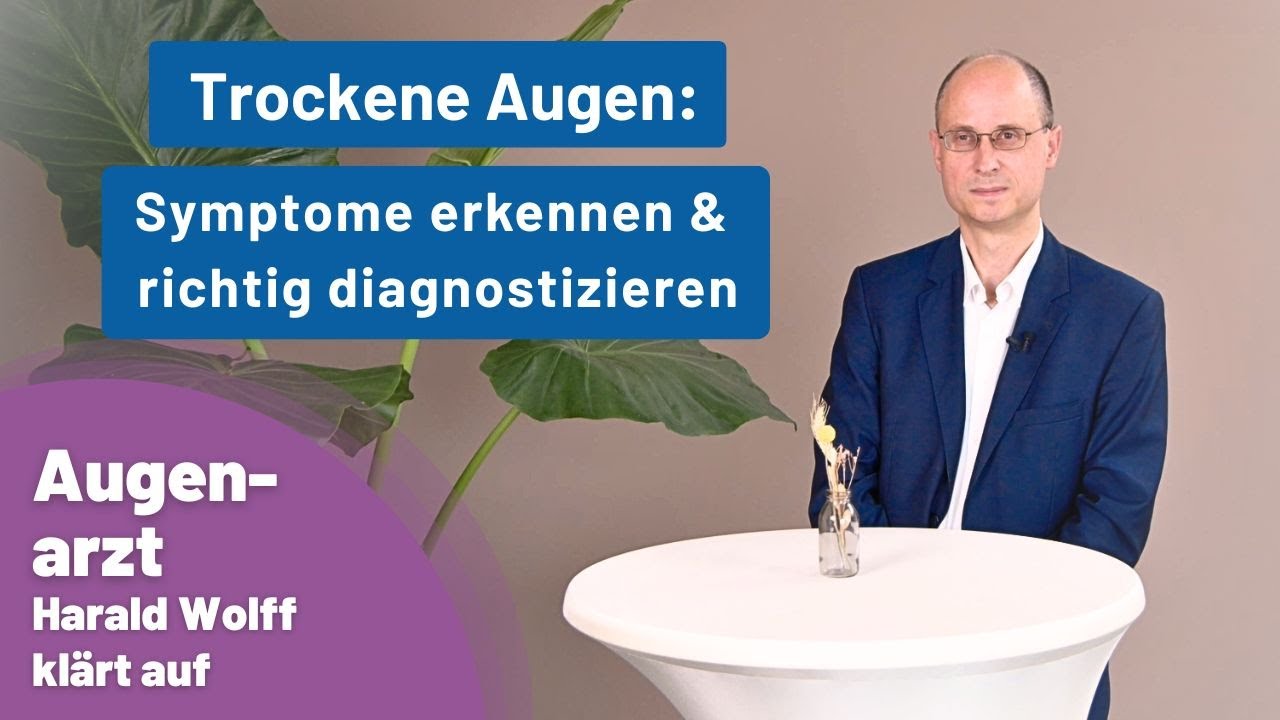 Trockene Augen: Symptome erkennen & richtig diagnostizieren | Augenarzt erklärt