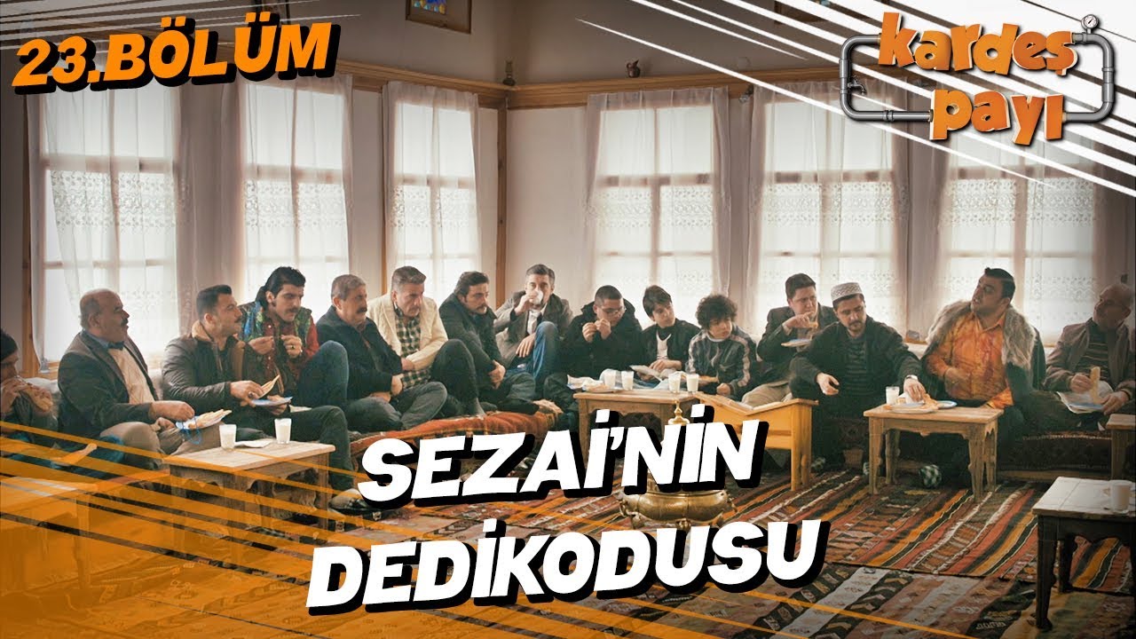Kardeş Payı 23. B&ouml;l&uuml;m - Sezai'nin Mevl&uuml;d&uuml;