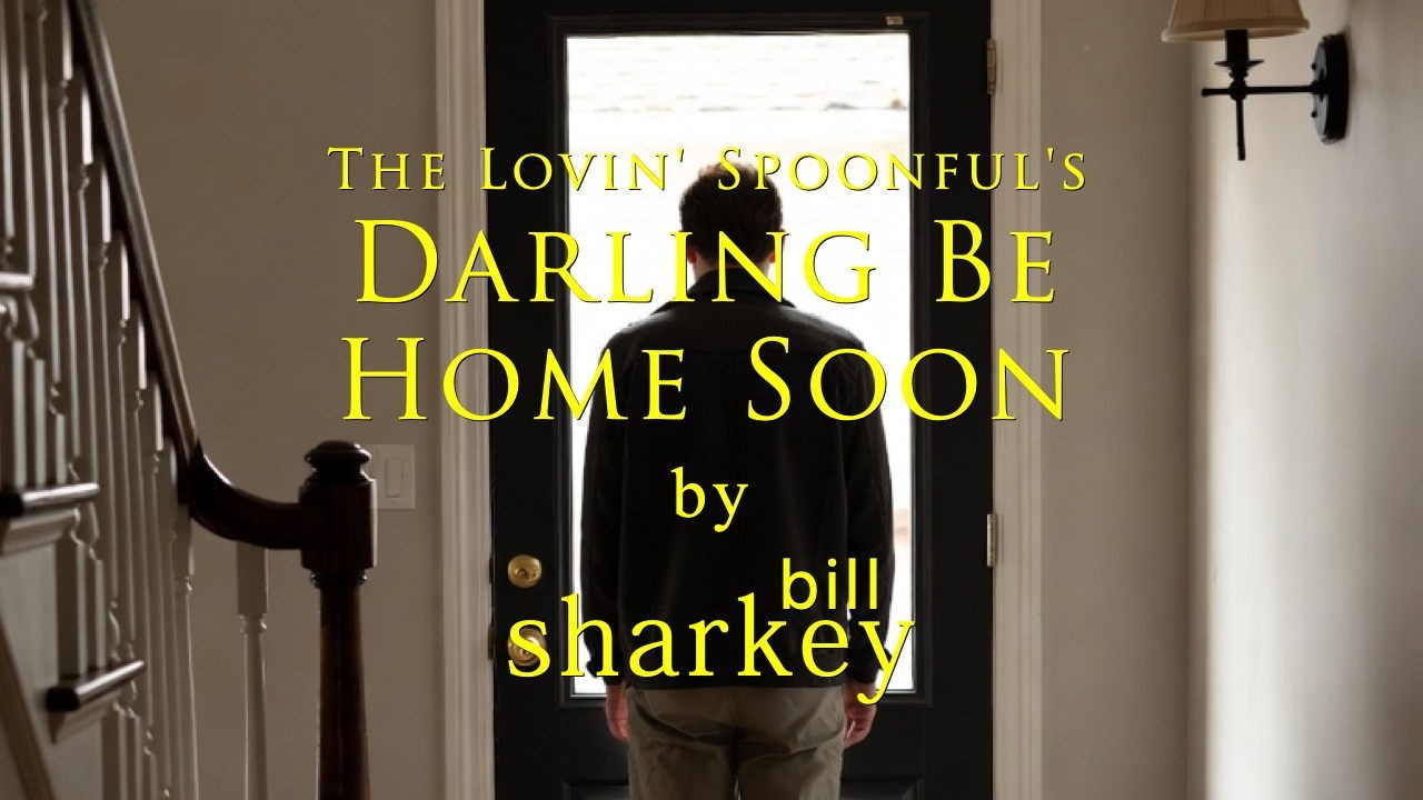 Darling Be Home Soon - Lovin' Spoonful  (cover-live by Bill Sharkey)
