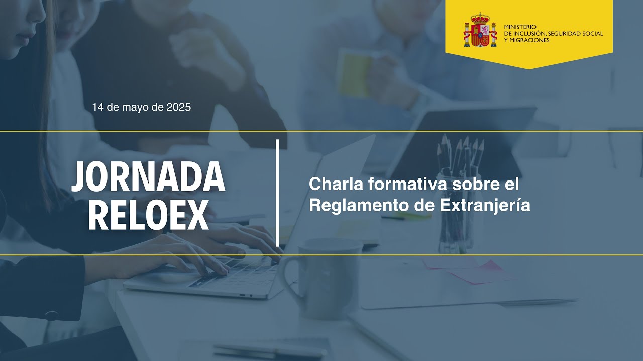 Charla Informativa sobre el nuevo Reglamento de Extranjería