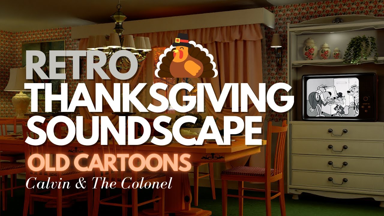 Thanksgiving At Grandma's: Vintage Aesthetic Ambience Soundscape
