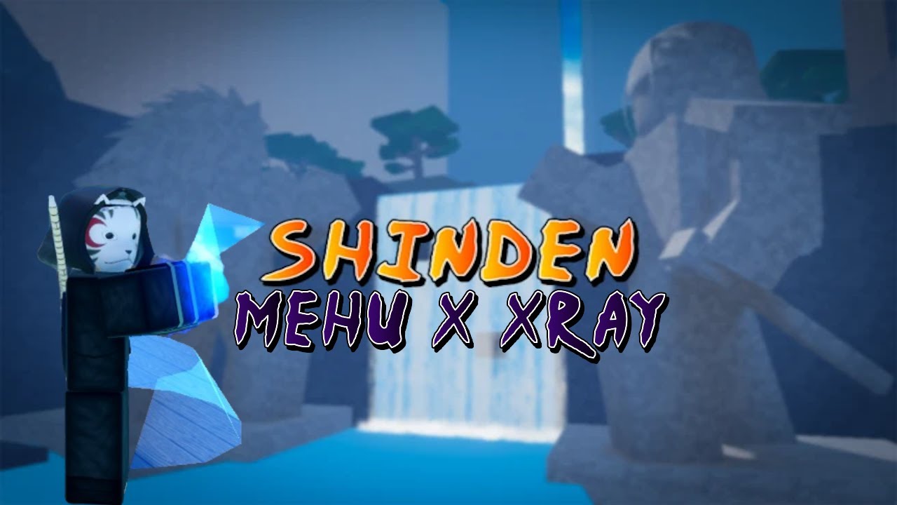 Mehu x Xray | Shinden