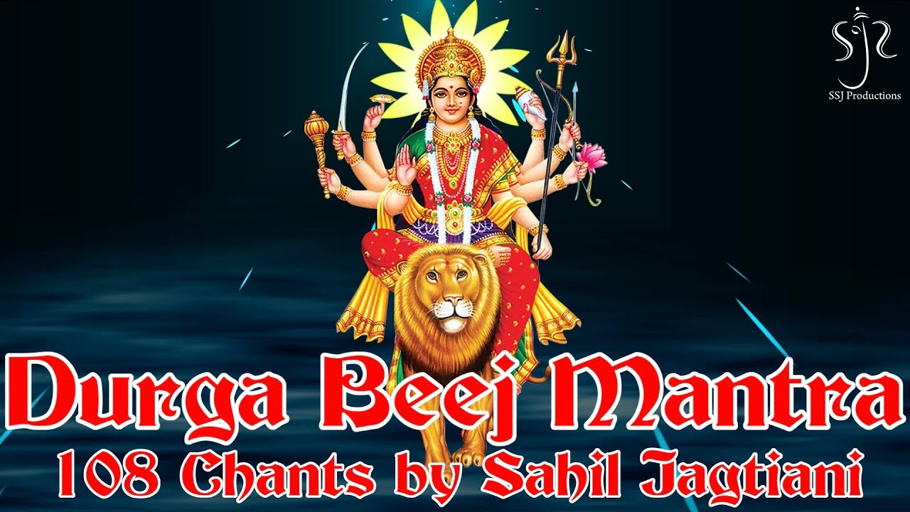 Durga Beej Mantra | दुर्गा बीज मंत्र | 108 Chants by Sahil Jagtiani