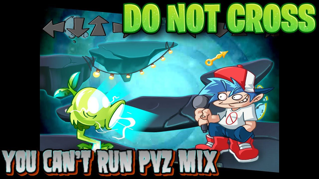 DO NOT CROSS ~ YOU CAN'T RUN (PVZ MIX)