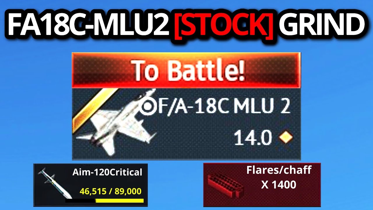 NEW [STOCK] FA18C-MLU2 GRIND EXPERIENCE (intense amounts of being gaijined)