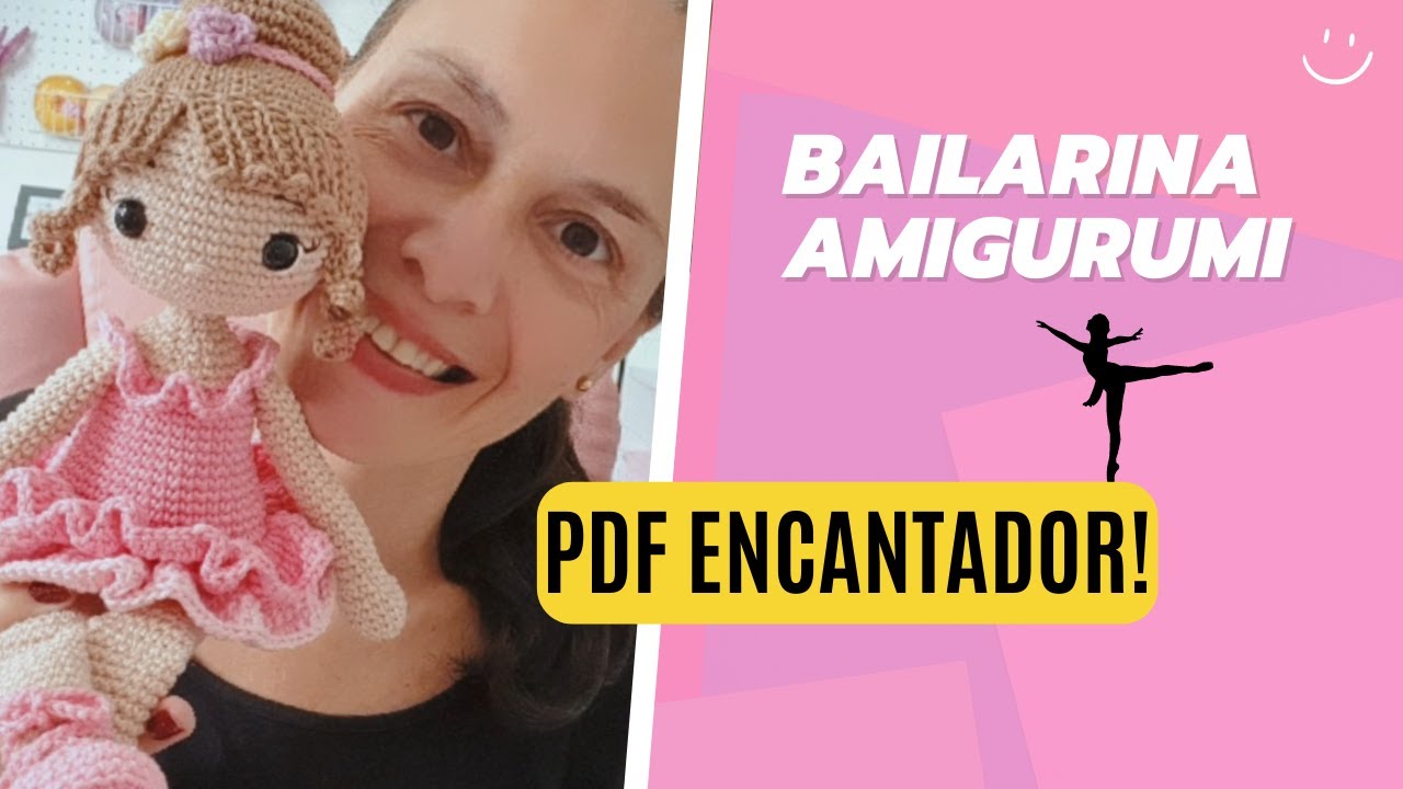 RECEITA DA BAILARINA AMIGURUMI GRANDE| Saiba mais sobre os detalhes desse PDF PAGO