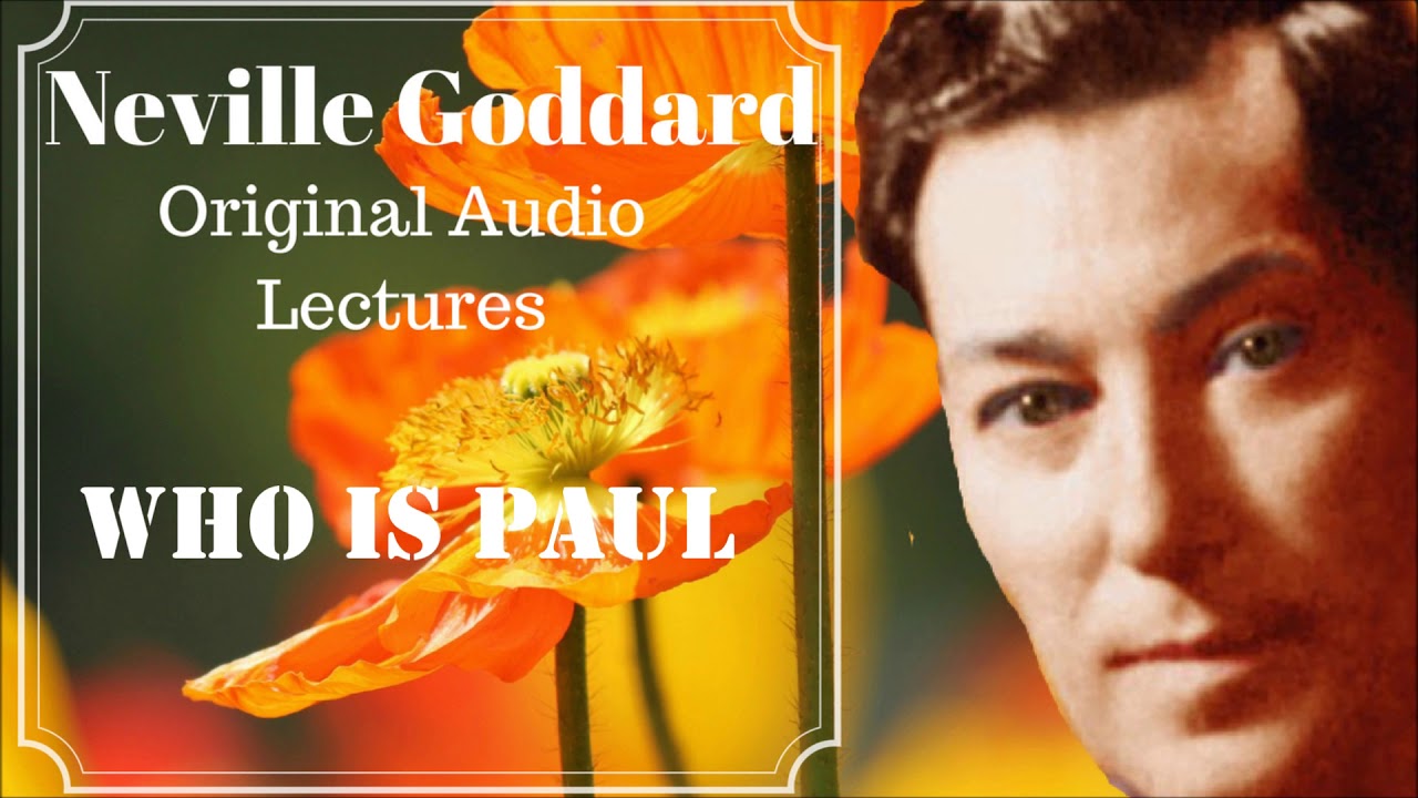 Neville Goddard - Who is Paul (Original Audio Lecture 1971)