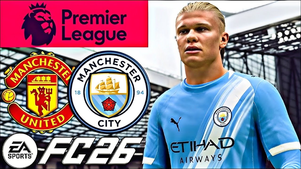 EA SPORTS FC 26  MCI VS MNU | الدوري الانجليزى السيتي ضد اليونايتد