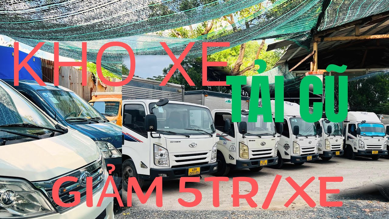 Báo giá tổng bãi xe tải cũ Quận 12 ngày 25/06/2024| Giảm giá 5tr/xe tải cũ máy xăng