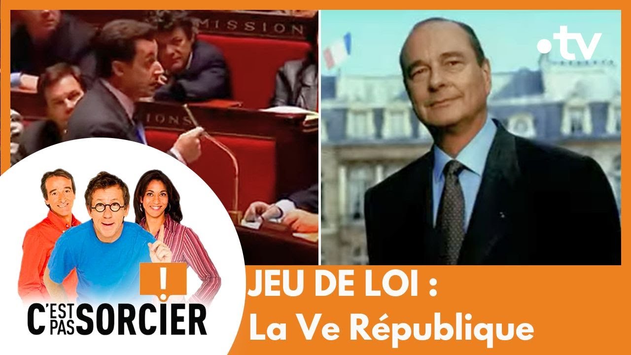 JEU DE LOI : Les institutions de la Ve République - C'est pas sorcier [Intégrale]