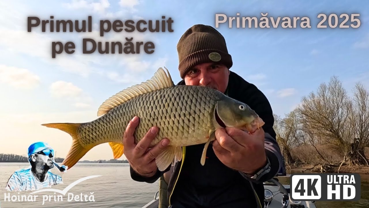 Primăvara 2025.  Primul pescuit pe Dunăre