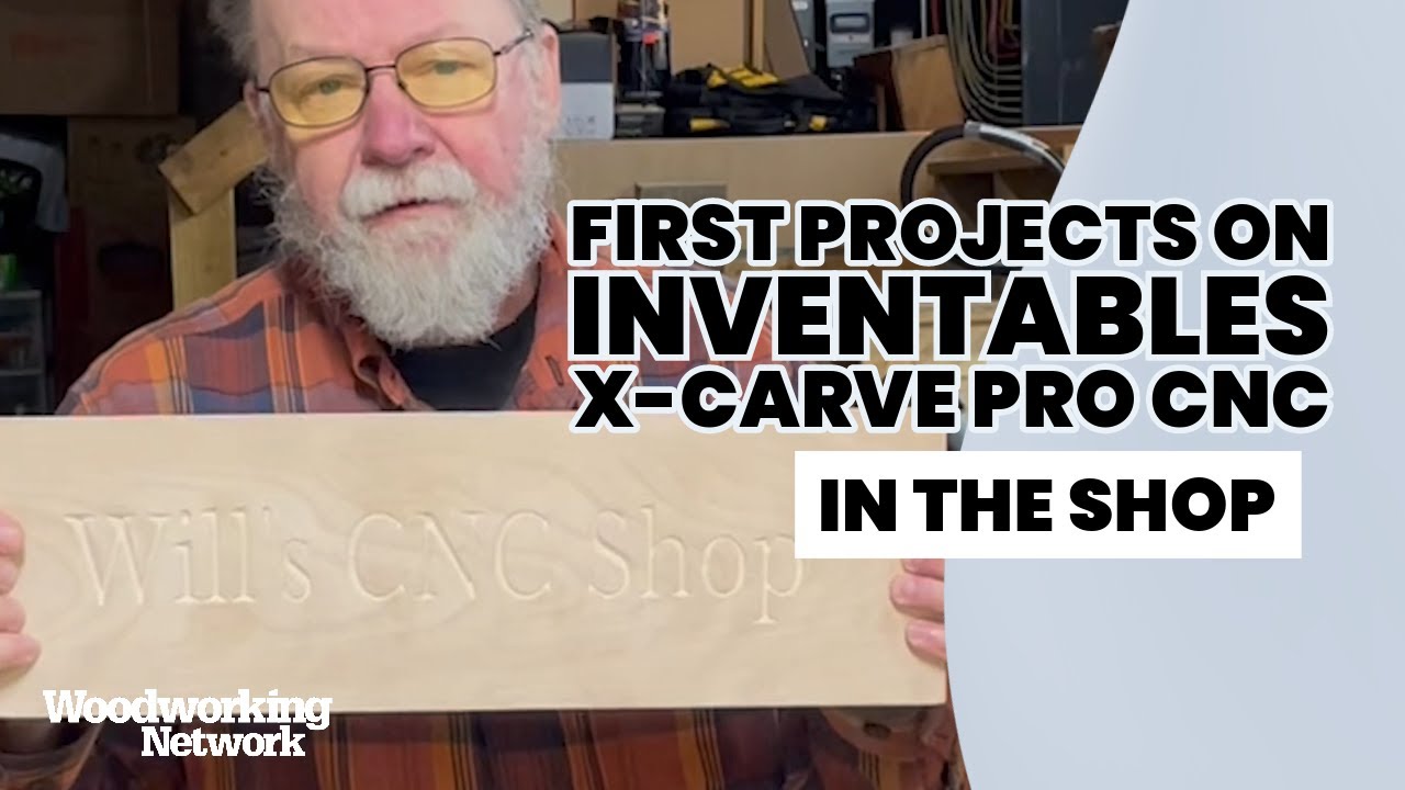 IN THE SHOP: First projects on Inventables X-Carve Pro CNC